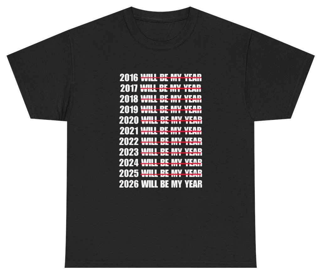 2026 Will Be My Year Resolution Tee | Unethical Threads