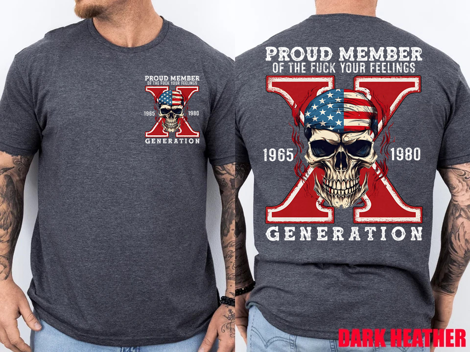 Proud Member of Your Feelings Horror Skull X Generation 2 Side T-Shirt