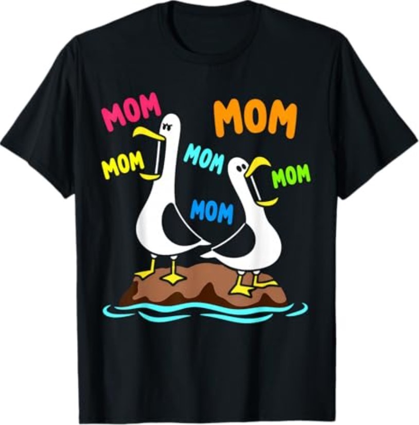 Mom Seagull Funny Mama Seagulls Mother’s Day Humor T-Shirt