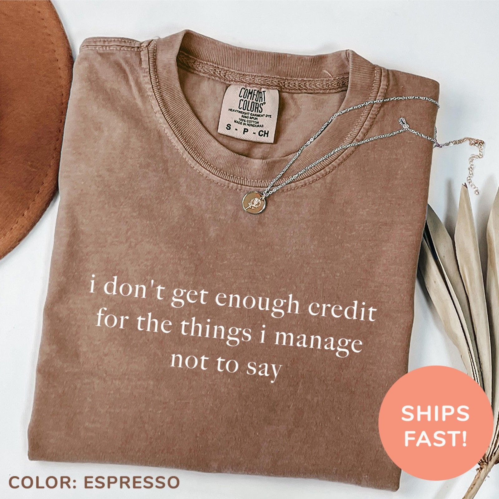 Comfort Colors I Don 39 t Get Enough Credit For The Things I Manage Not Say