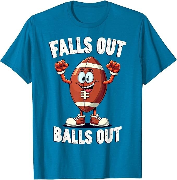 Falls Out Balls Out Football Fanny Thanksgiving Autumn Tee T-Shirt