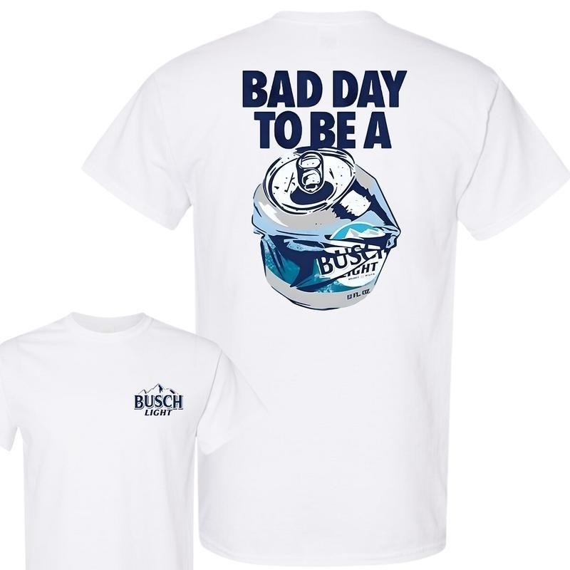 Bad Day to Be a Busch Light T-Shirt, Double-Sided Classic Cotton Tee for Men