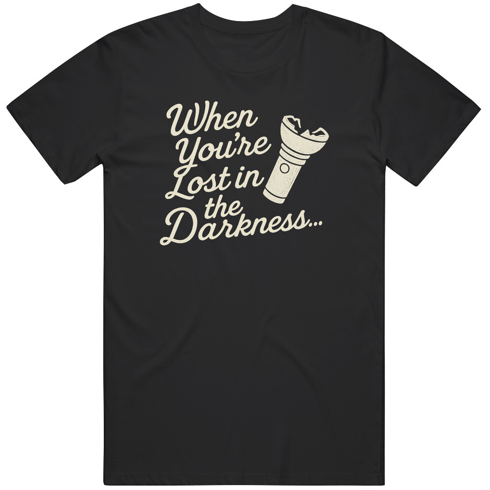 Cool When You’re Lost In The Darkness Last Of Us Tv Show Great Gift Idea