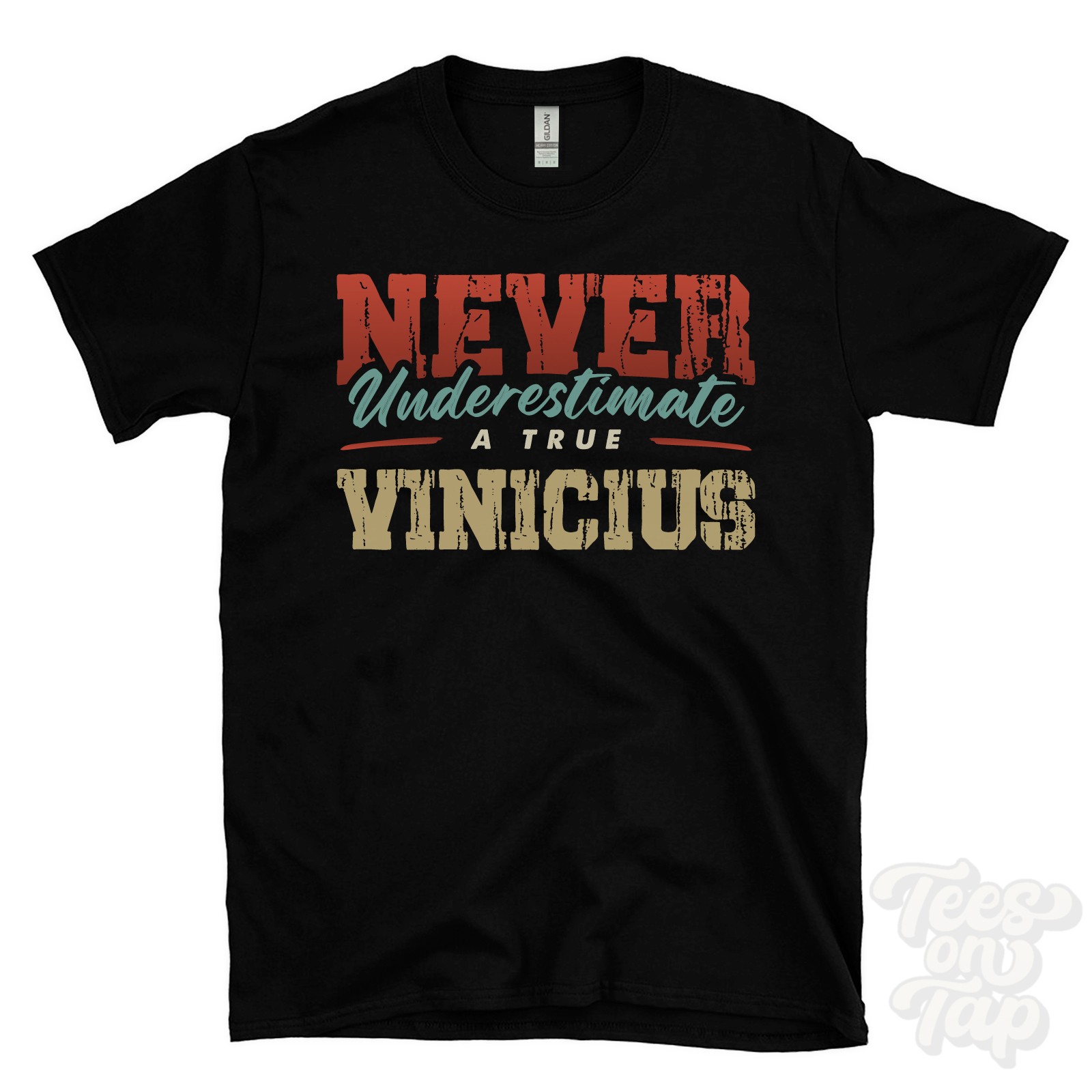 NEVER UNDERESTIMATE A TRUE VINICIUS T-SHIRT – Wear Your Name Proudly