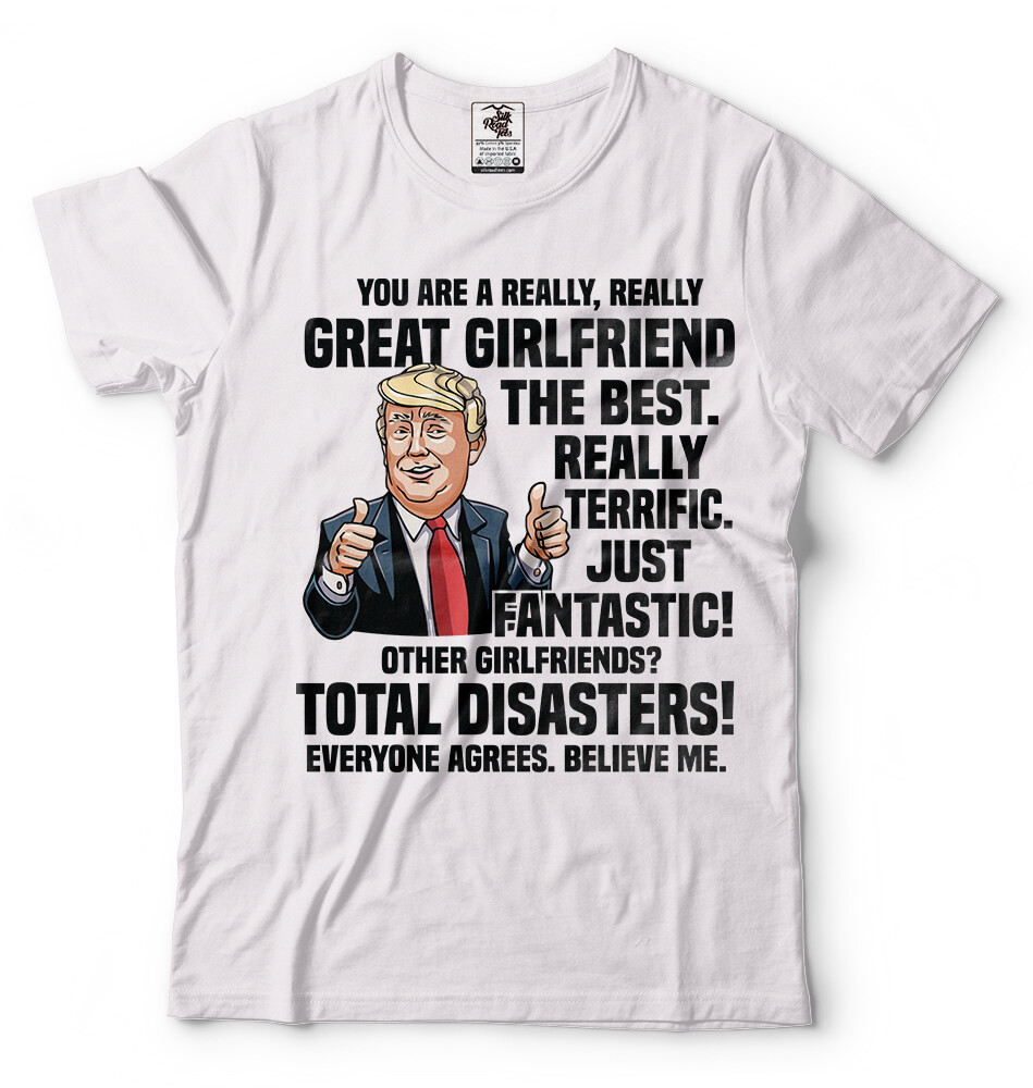 Girlfriend Birthday Gift Ideas Anniversary Gift For Girlfriend Funny Trump Shirt