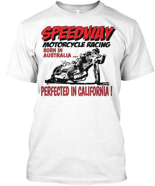 Speedway Racing Best In California Motorcycle Born T-Shirt Made in USA S to 5XL