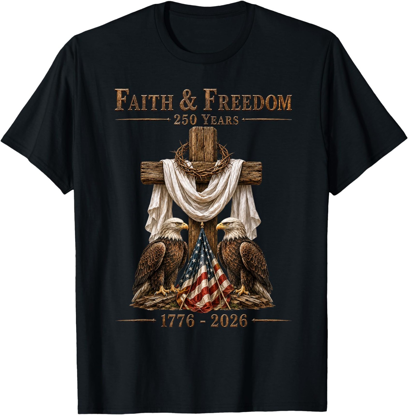 Faith & Freedom 250 Years Patriotic Christian Cross Eagle UNISEX Cotton T-Shirt