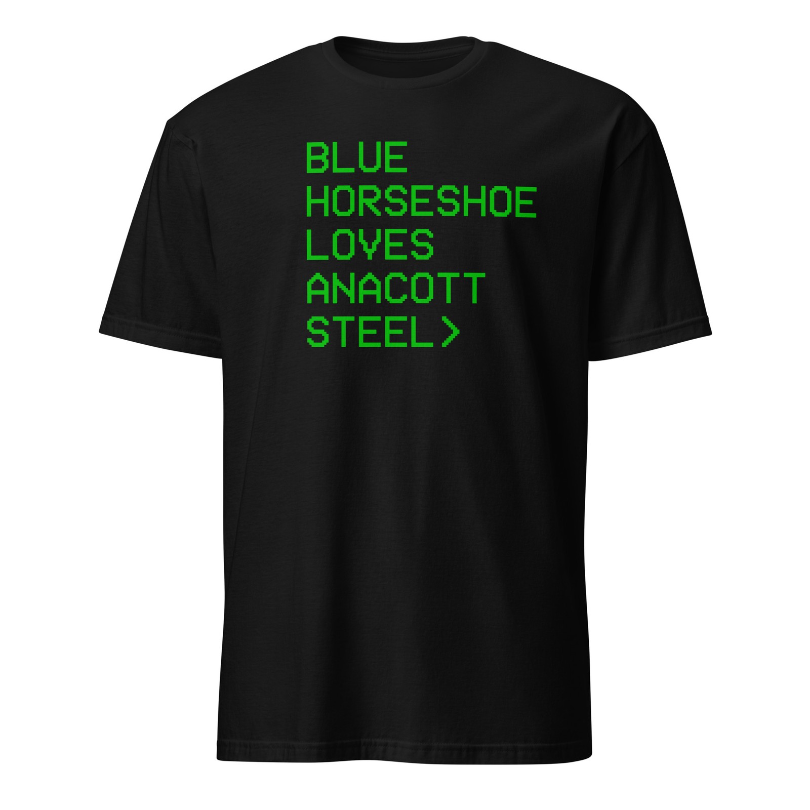 Blue Horseshoe Loves Anacott Steel – Wallstreet Movie Quote – Unisex T-Shirt