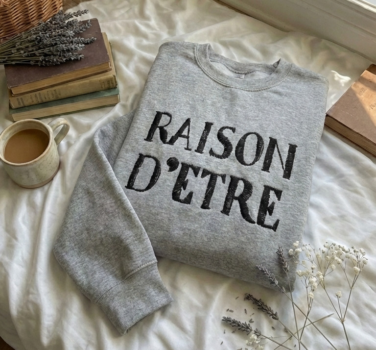 Embroidered Raison D’Etre Sweatshirt, Retro TV Quote Unisex Crewneck
