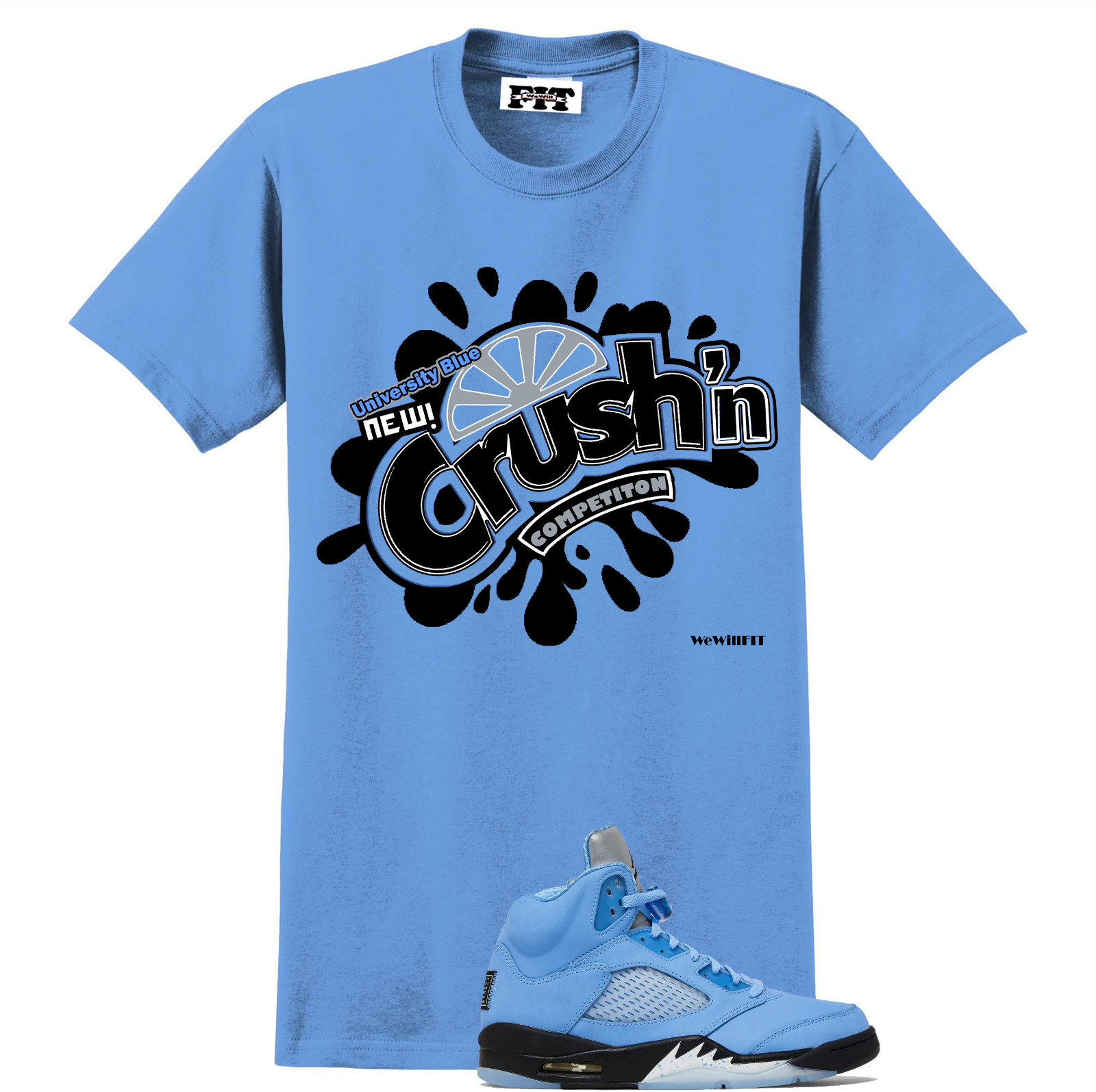 We Will Fit shirt to match Jordan 5 UNC University Blue Carolina blue