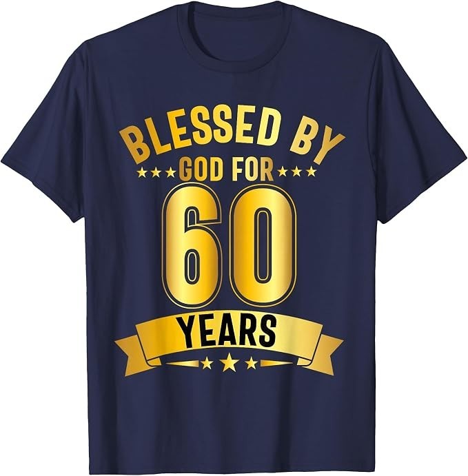 60 Years Blessed by God 60th Birthday 60th Birthday T-Shirt