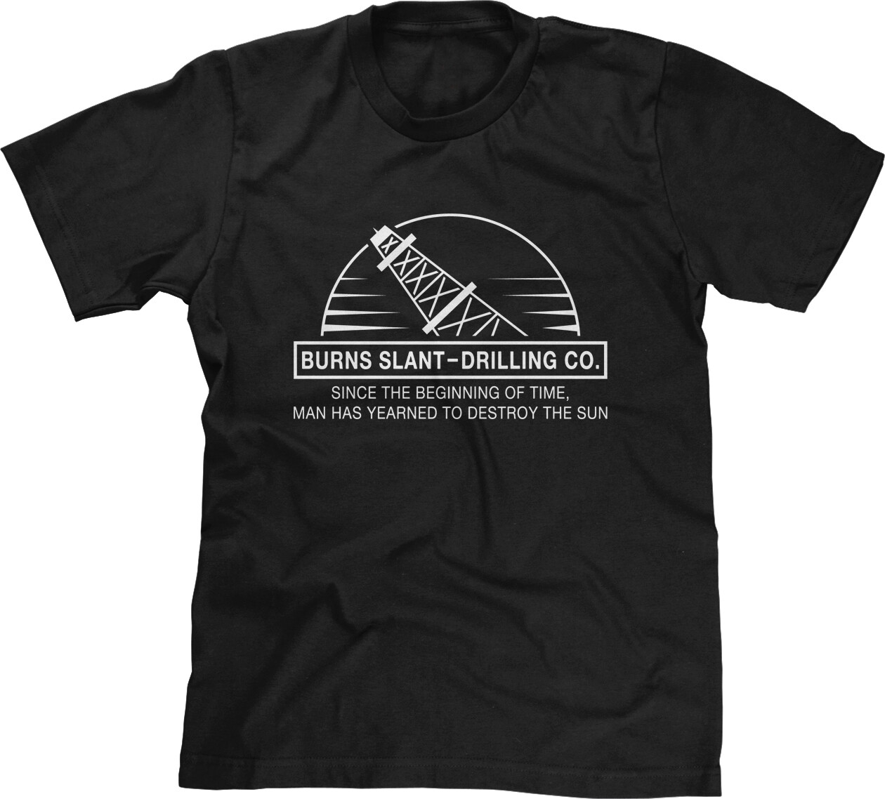 Burns Slant Drilling 90s TV Classic Joke Funny Dark Humor Satire Parody Mens Tee