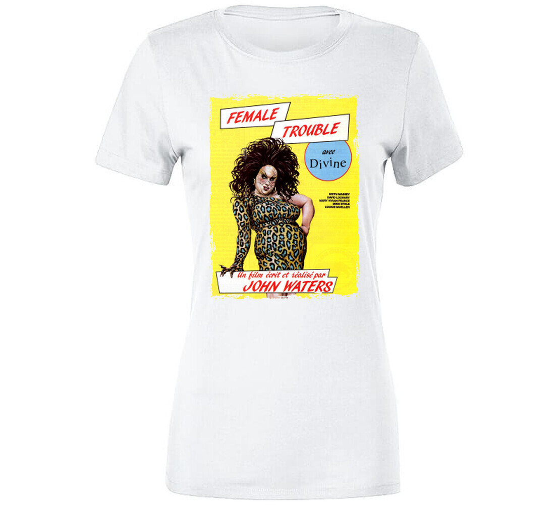 Female Trouble 70s Underground Classic French Movie T Shirt