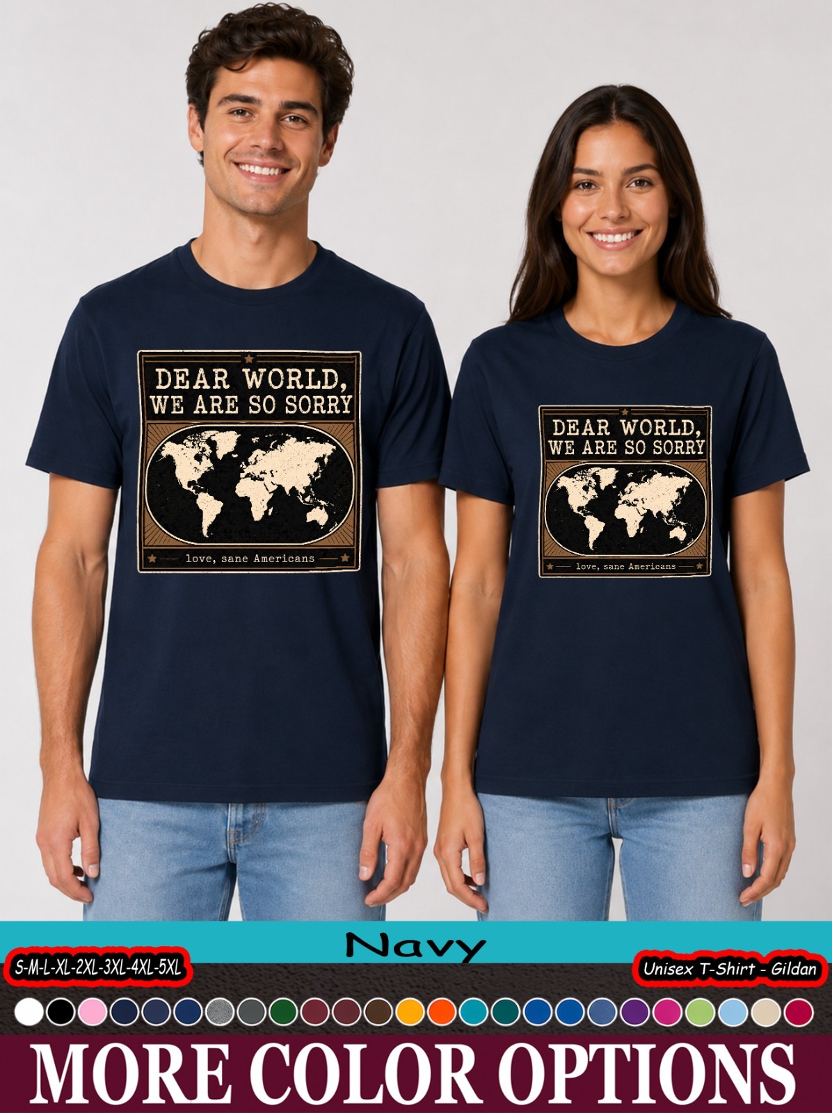 Dear World We Are So Sorry Shirt, Political Satire Map Tee