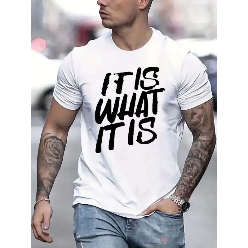 It Is What It Is Funny Quote Graphic T-Shirt Casual Unisex Tee