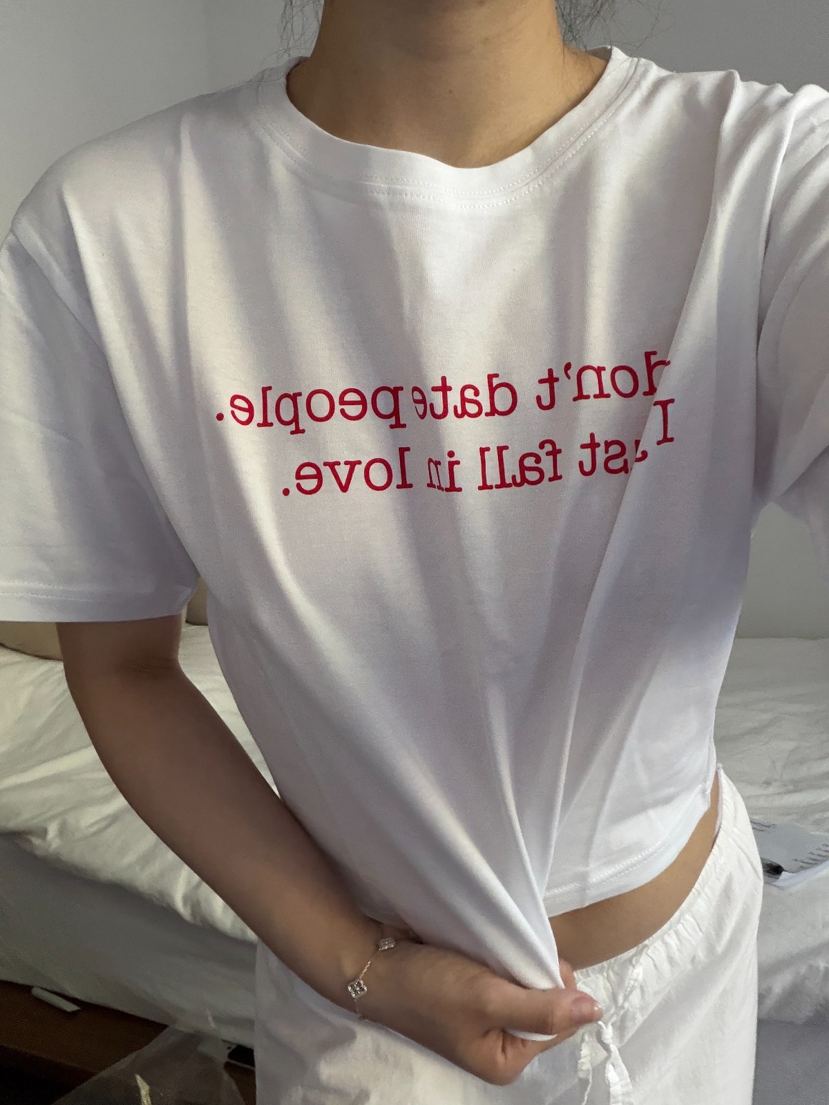 I Don’t Date People I Just Fall In Love T-Shirt Women White Graphic Tee One Size
