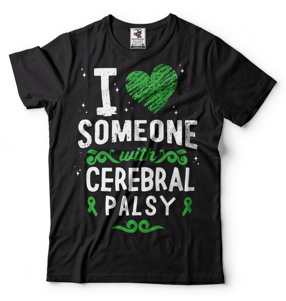 Cerebral Palsy Awareness T-shirt I love someone with Cerebral Palsy Tee Shirt