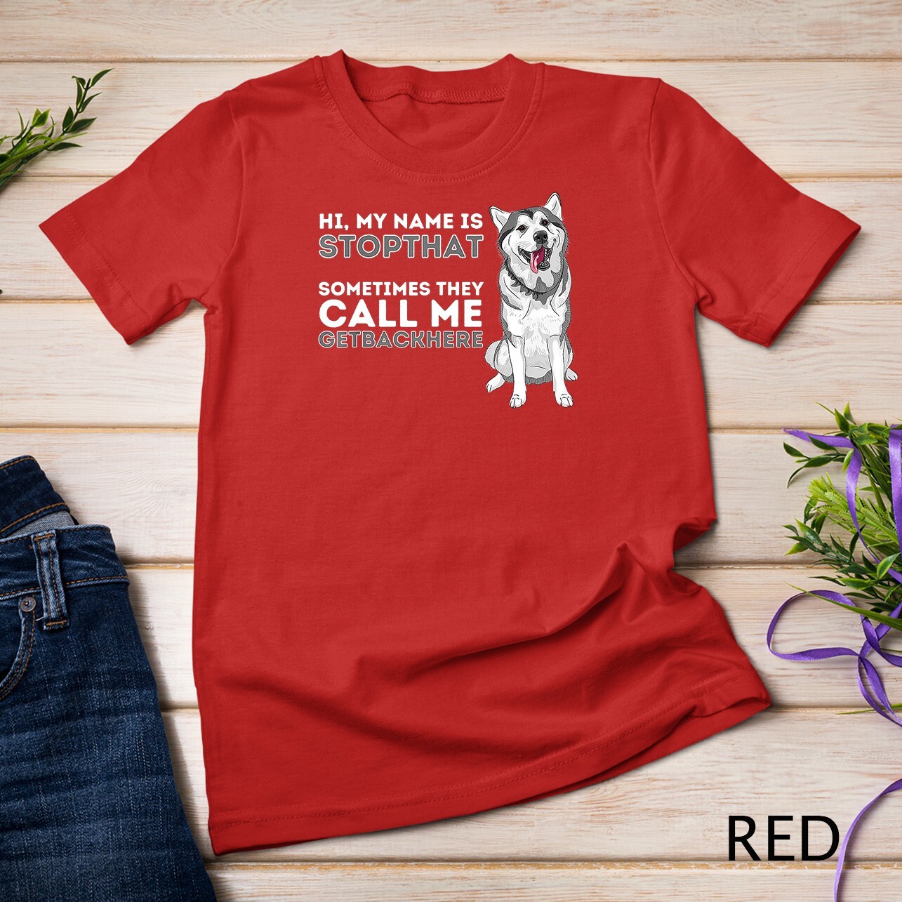 My Name Is Stopthat – Funny Siberian Husky Lover Sibe Owner Unisex T-shirt
