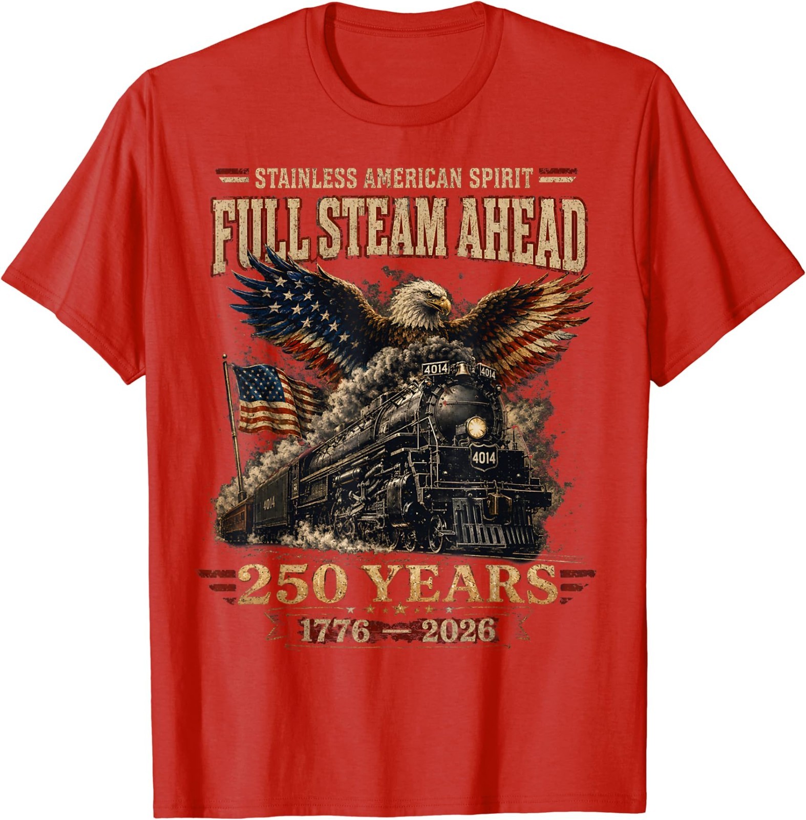 Big Boy 4014 Train USA 250th Anniversary Patriotic American Funny T-Shirt