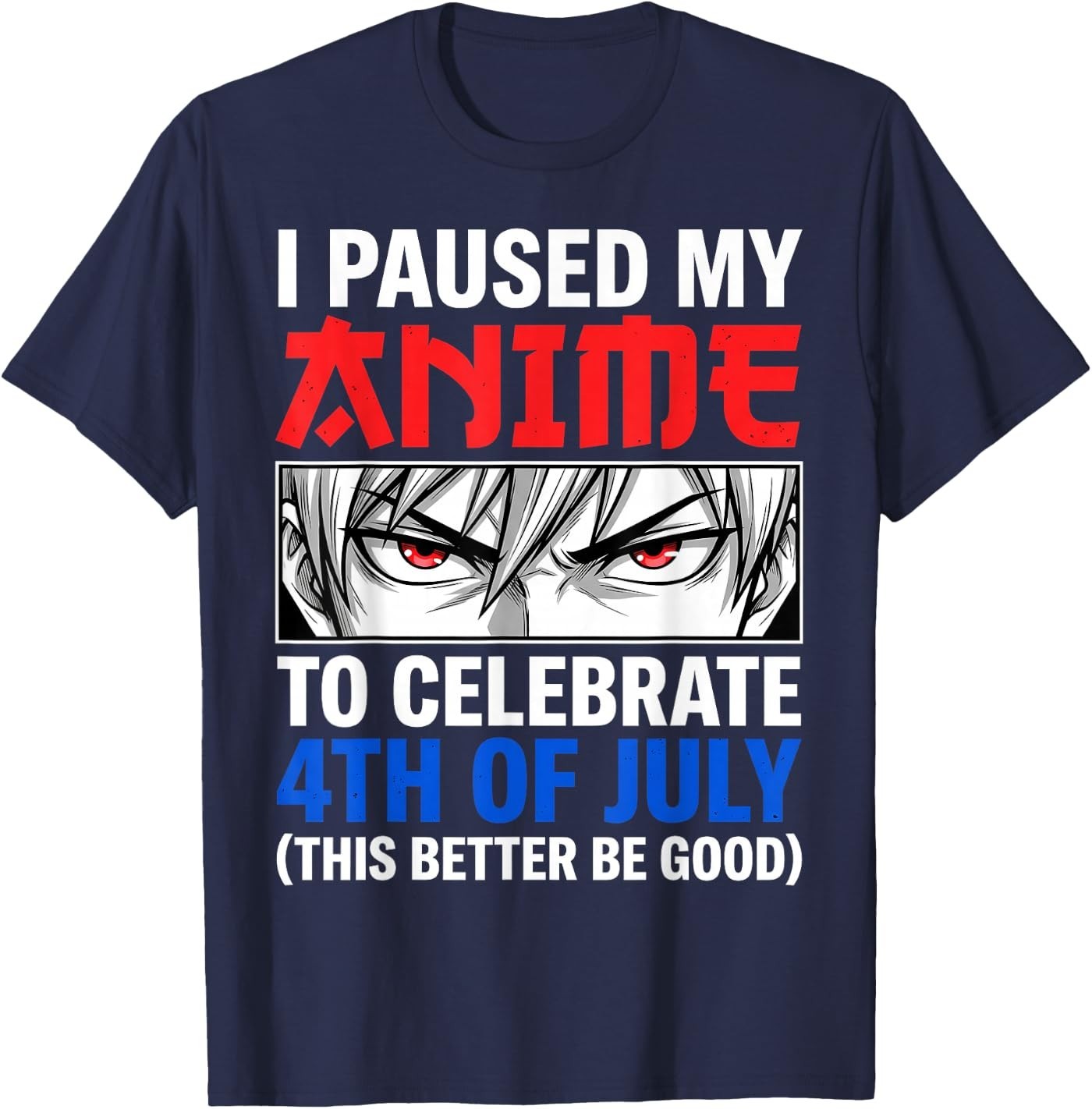 I Paused My Anime to Celebrate 4th of July Unisex T-Shirt