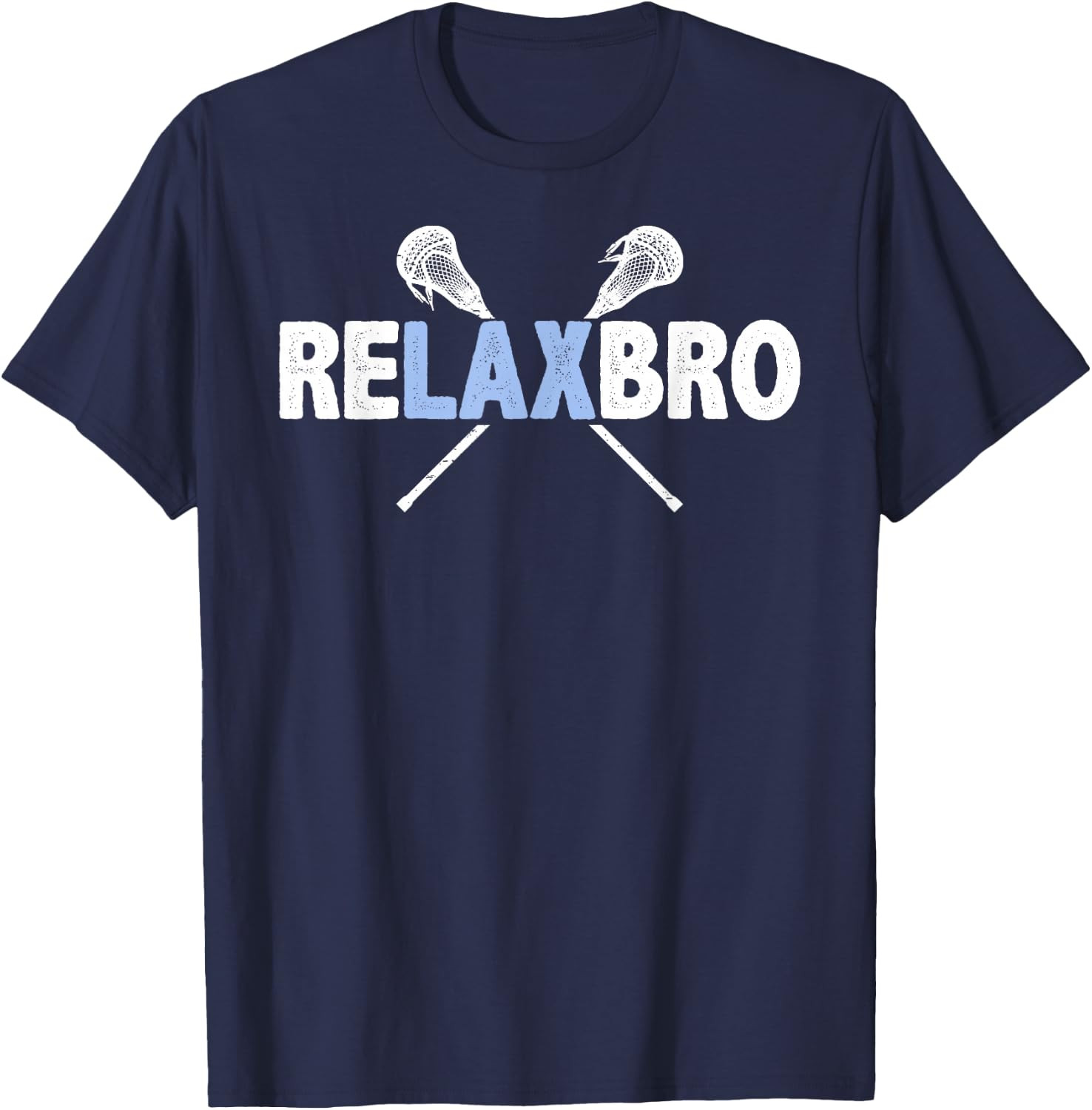 Relax BRO Funny Lacrosse Player Lax Lover Joke Kids Adults T-Shirt