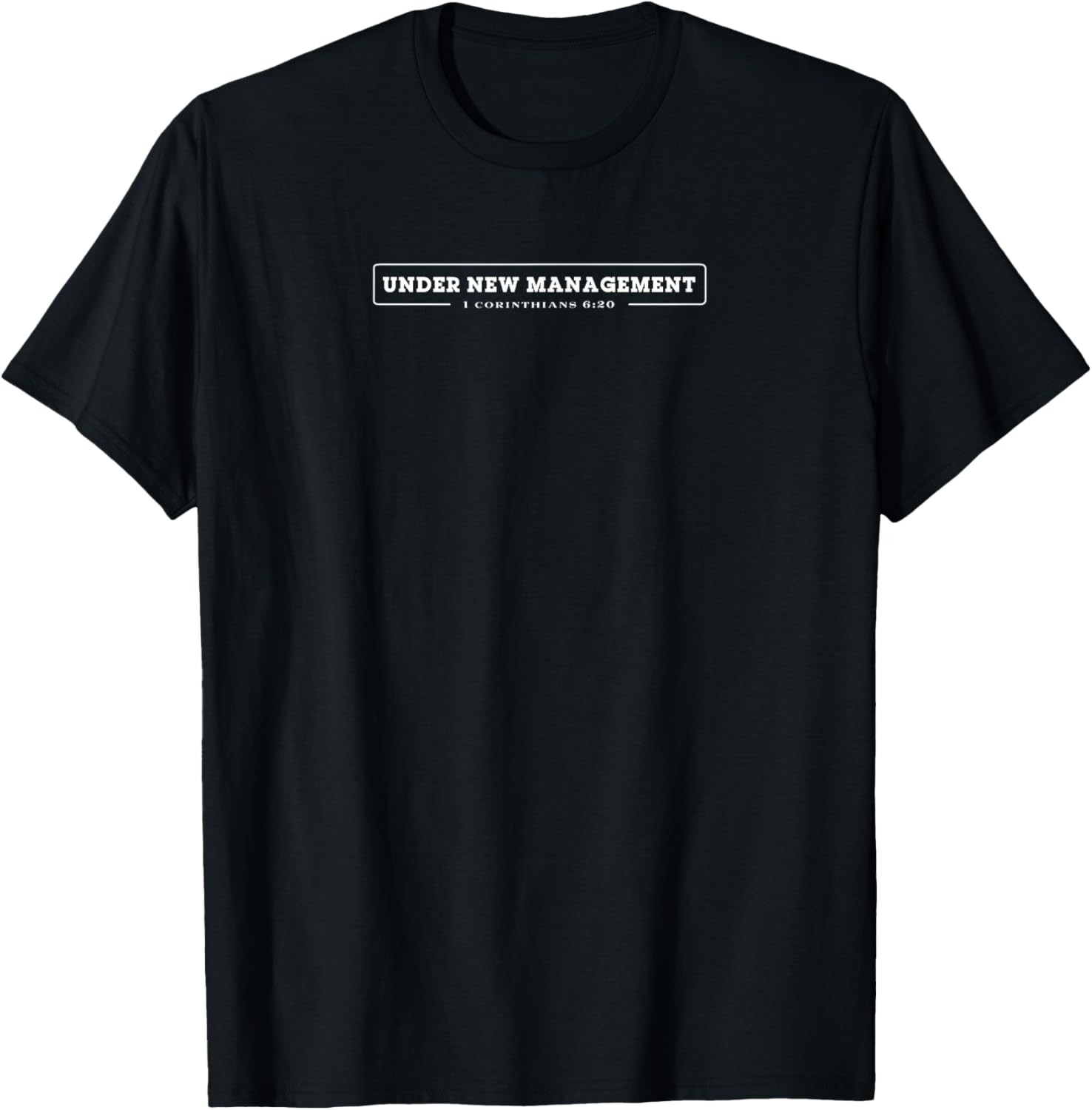 Under New Management – Christian t-shirt