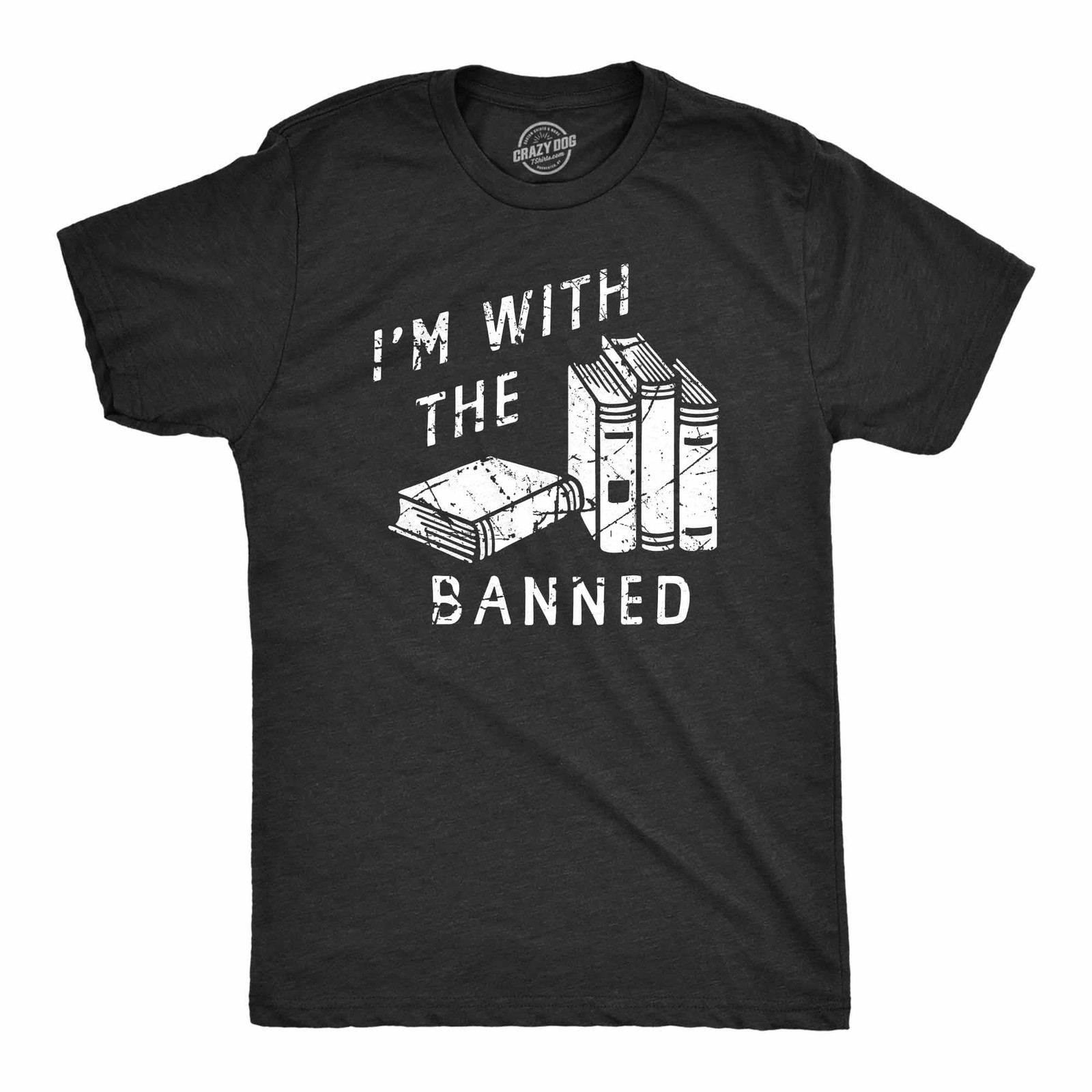 Mens Im With The Banned T Shirt Funny Anti Censorship Book Reading Lovers Joke