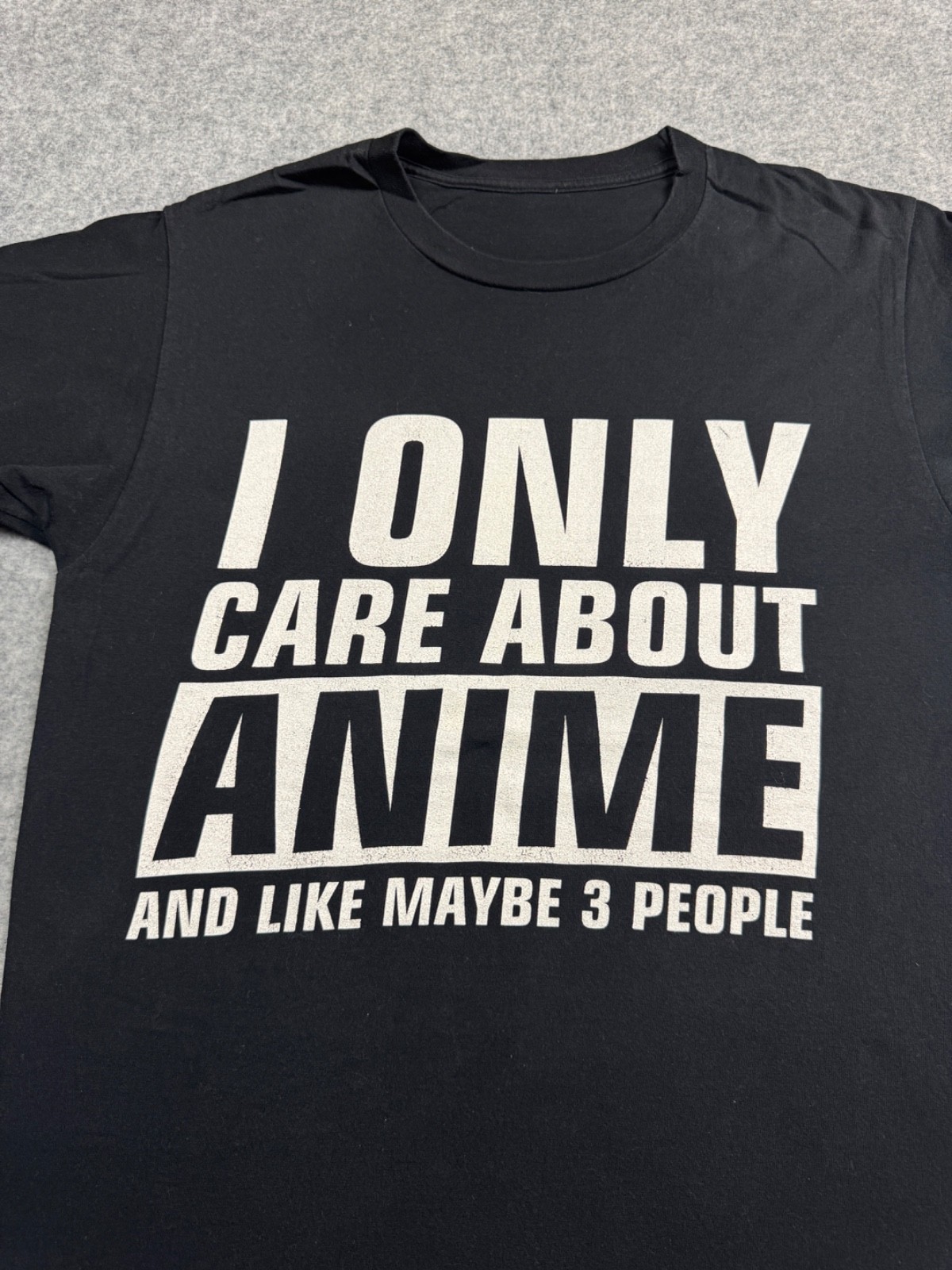 I only Care about ANIME & like maybe 3 People Black Shirt SMALL MANGA