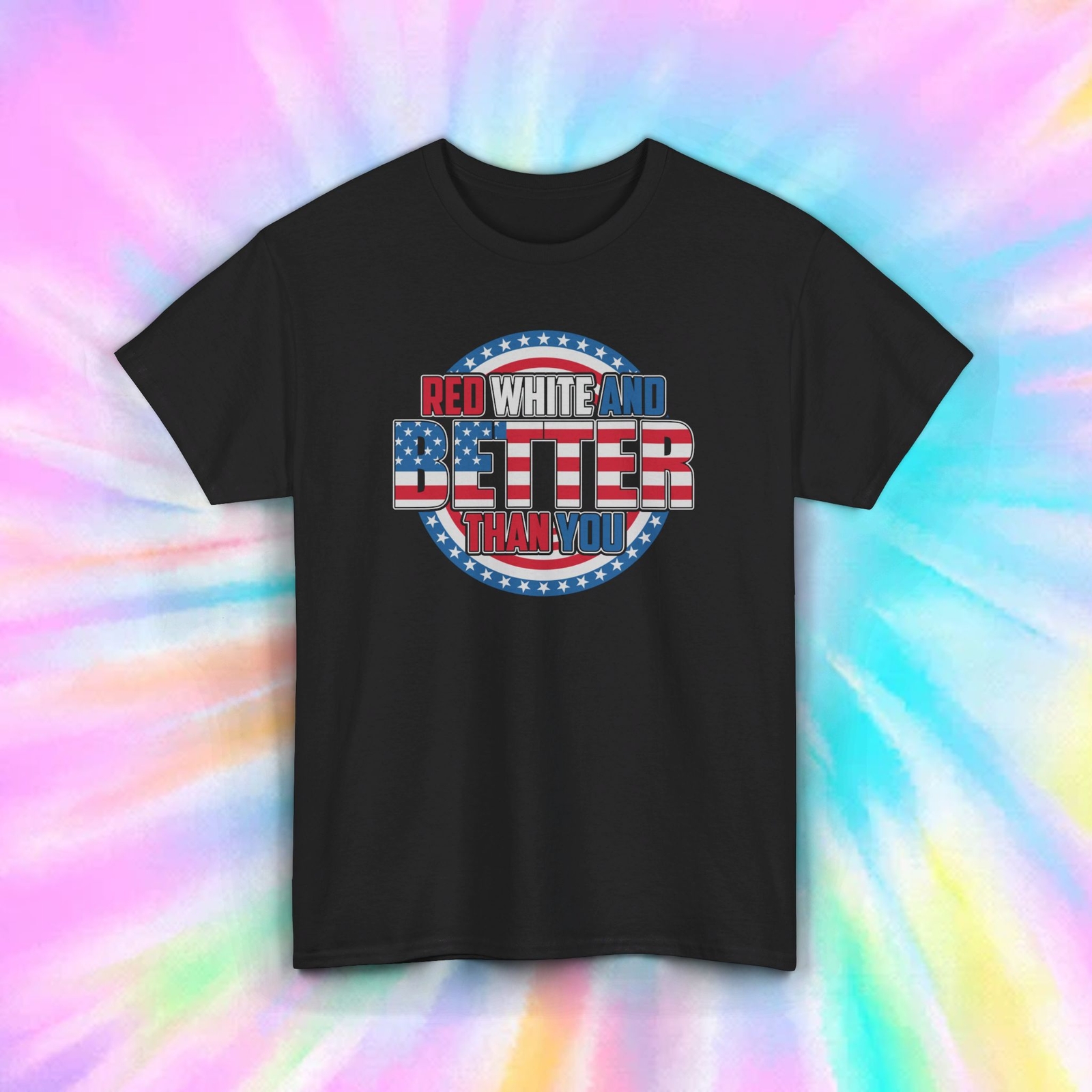 Red White and Better T-Shirt | Patriotic USA Pride Tee | American Gift