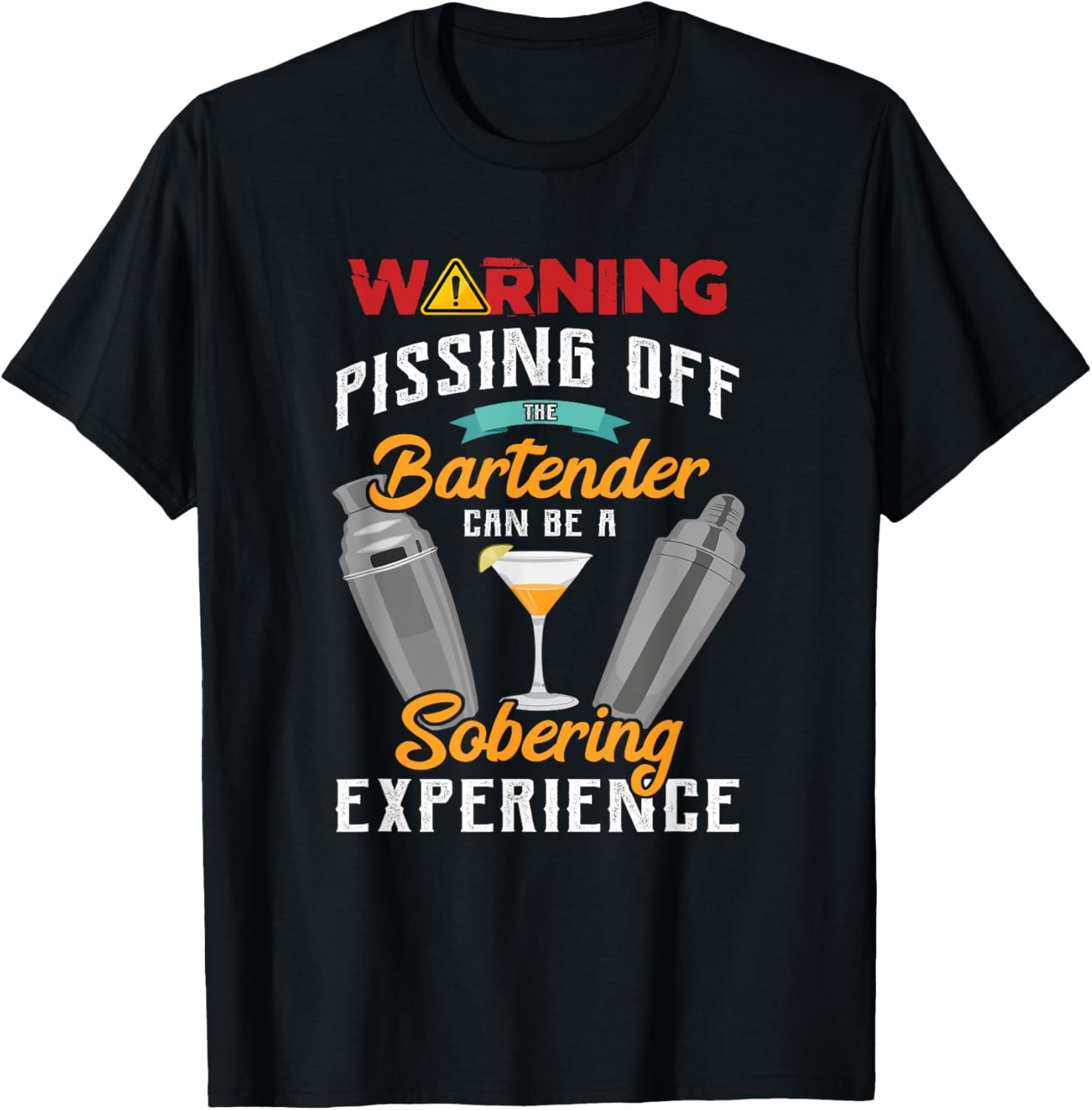 Warning Pissing Off The Bartender Funny Sarcastic Bartender T-Shirt