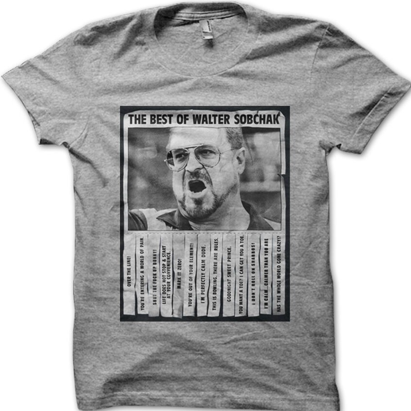Best of Walter Sobchak Dude The Big Lebowski cotton T-shirt 8969