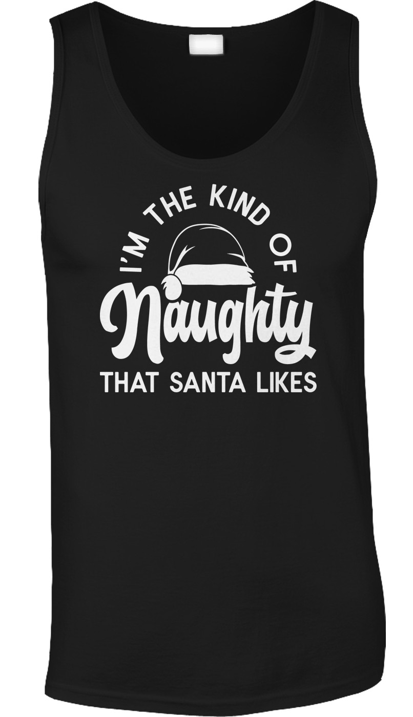 Kind Of Naughty That Santa Claus Likes Christmas Xmas Meme Funny Joke Mens Tank