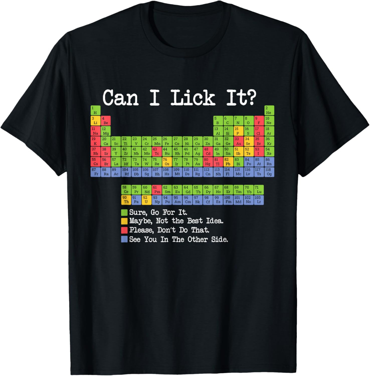 Can I Lick It Periodic Table of Elementac Gift For Science Teacher T-Shirt