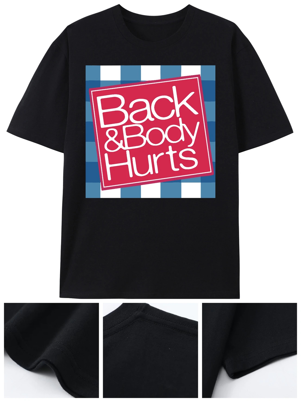 Relaxed Fit Graphic T Shirt for Men – Funny ‘Back And Body Hurts’ Print