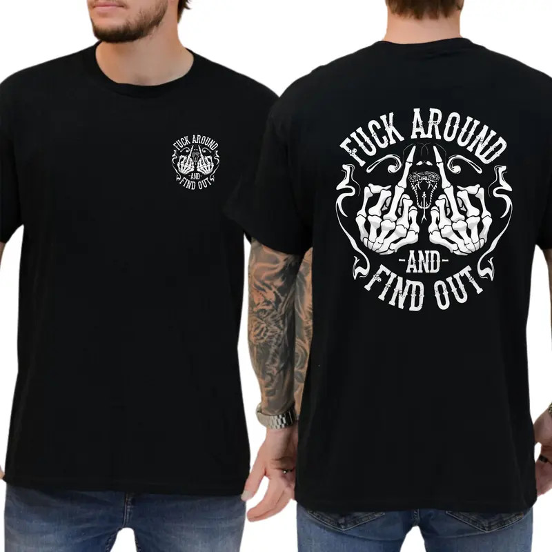 F Around And Find Out 2-Sides T-Shirt, FAFO Shirt, Humor Graphics Tee, Men’s Gif
