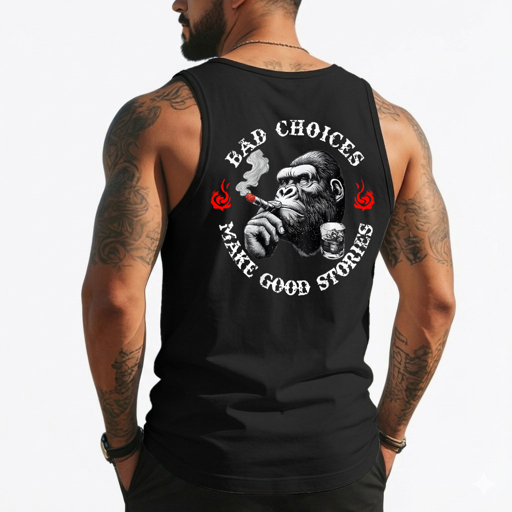 Bad Choices Make Good Stories Funny Monkey (On Back) Tank Top