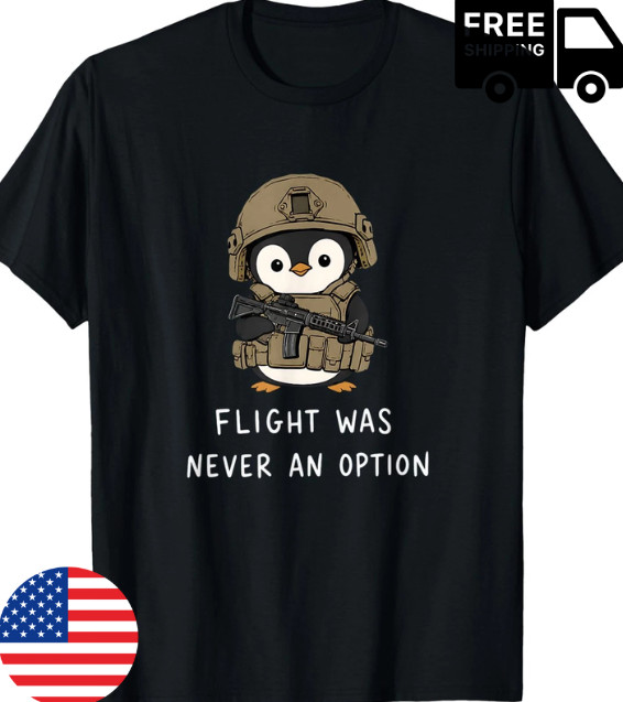 Funny Bird Meme Tactical Penguin Flight was Never an Option T-Shirt