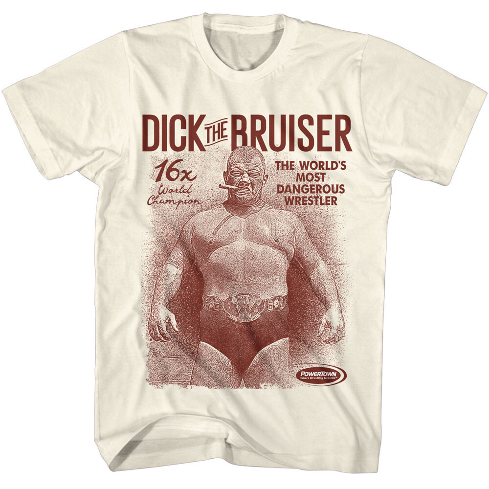 Powertown Dick The Bruiser 16X Wrestling Champ Most Dangerous Men’s T Shirt