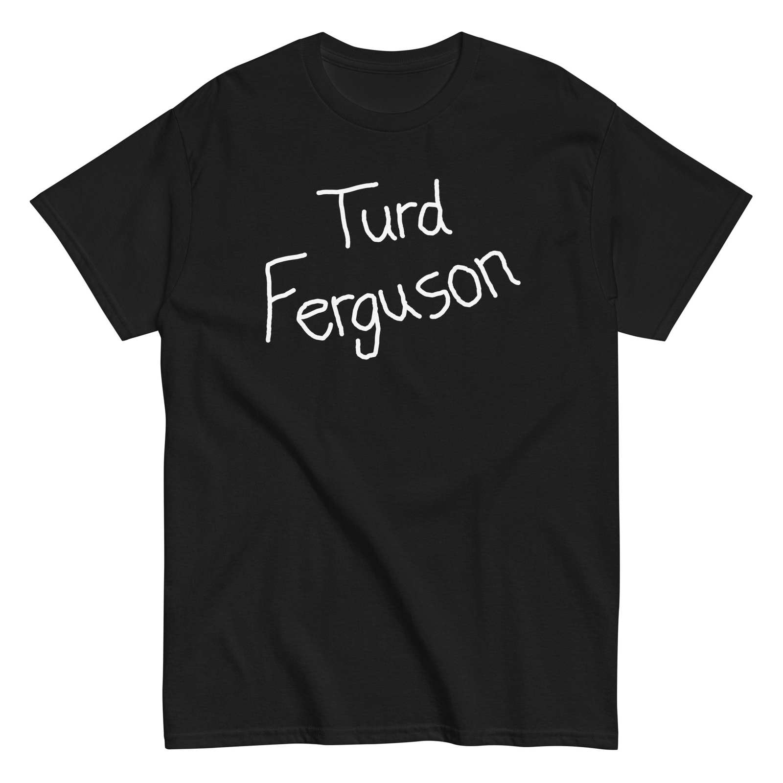 Turd Ferguson Shirt – Unisex