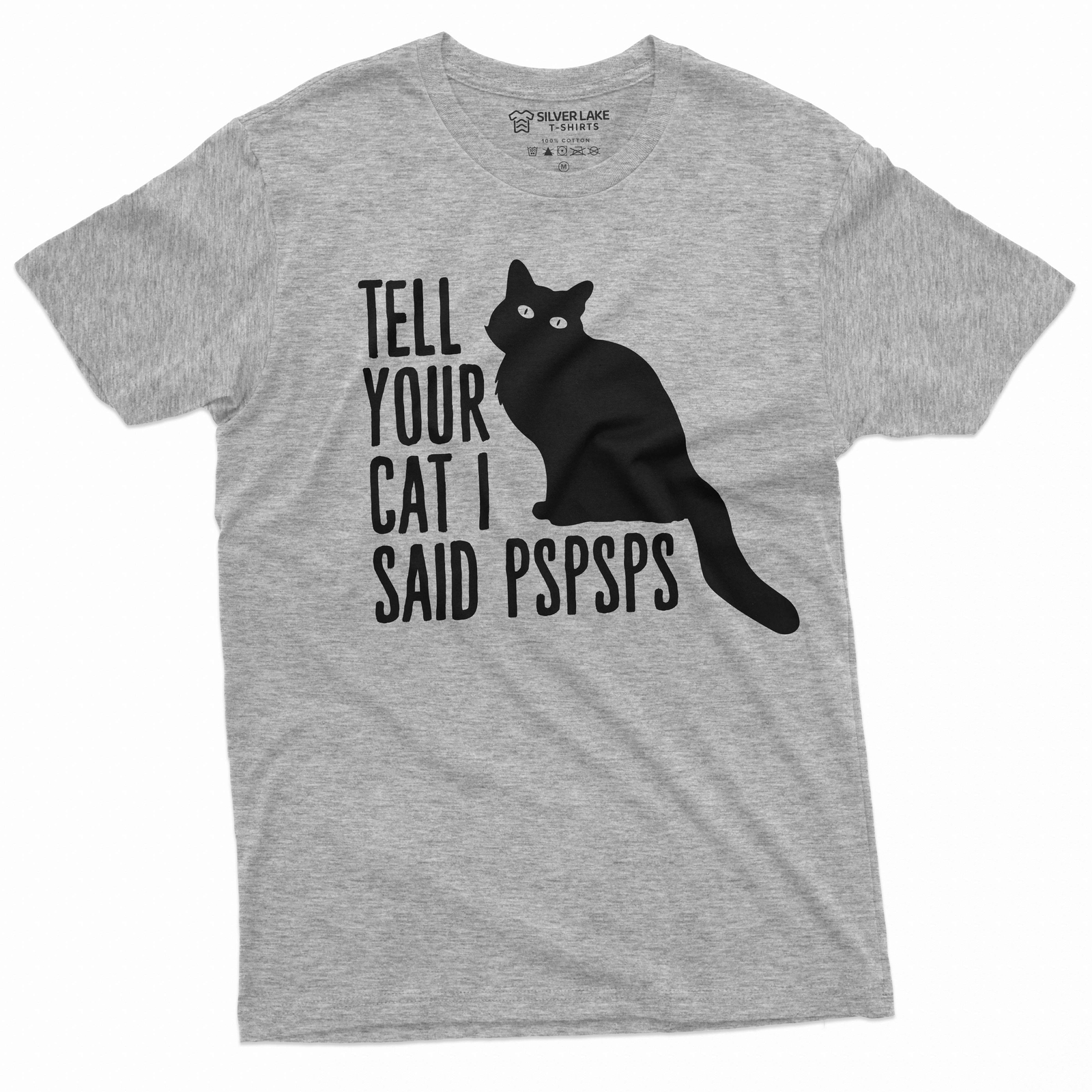 Funny Cat Lover T-shirt tell your car I said pspsps cat person pet animal shirt