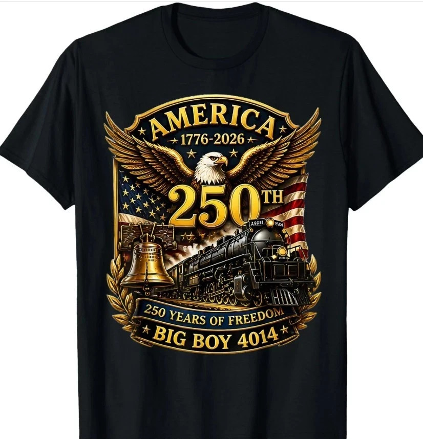 Big Boy 4014 Steam Train USA 250th Anniversary Patriotic American T-Shirt New