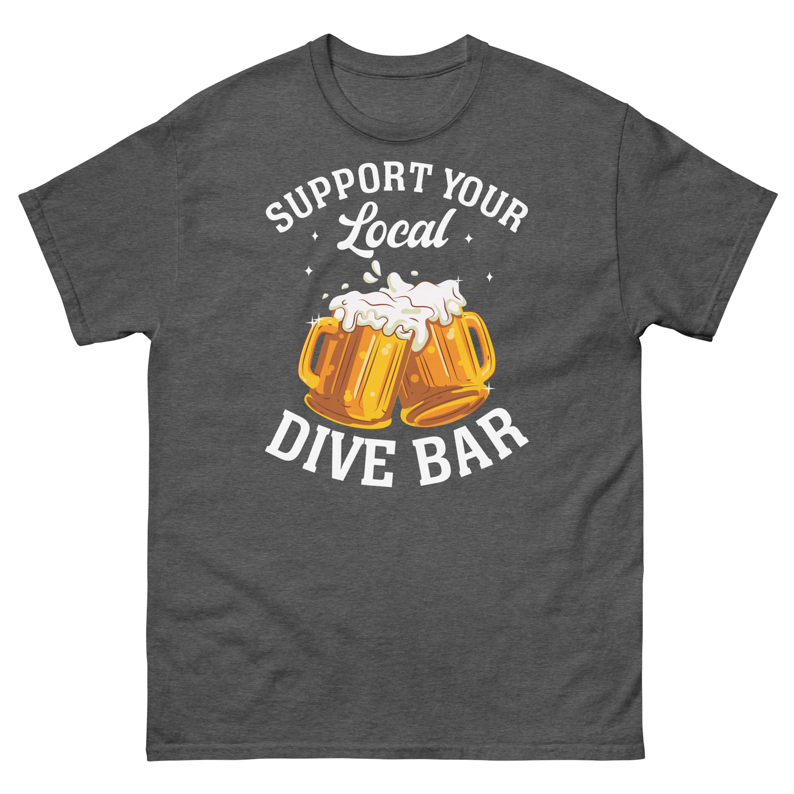 Support Your Local Dive Bar Neighborhood Pub Bartender Men’s Classic Tee