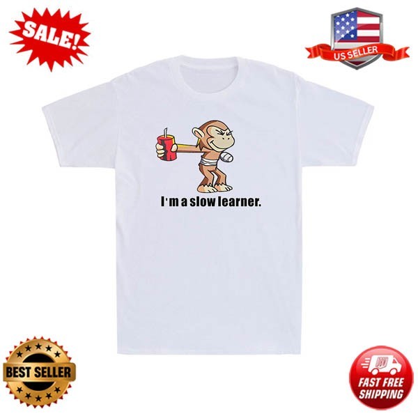 I’m A Slow Learner Injured Monkey Novelty Funny Gift Cartoon Men’s T-Shirt