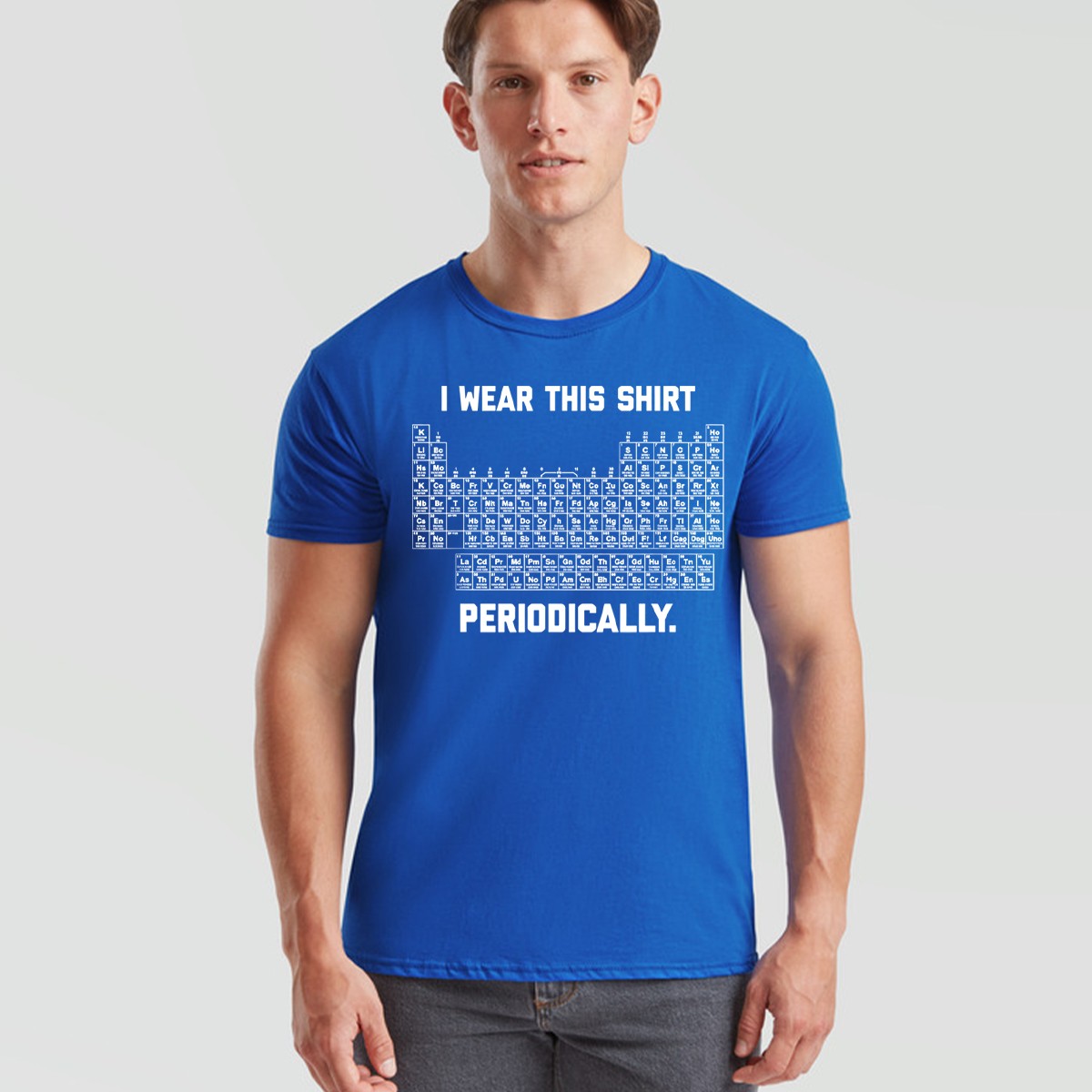 I Wear This Shirt Periodically Unisex T Shirt Funny Science Chemistry Pun