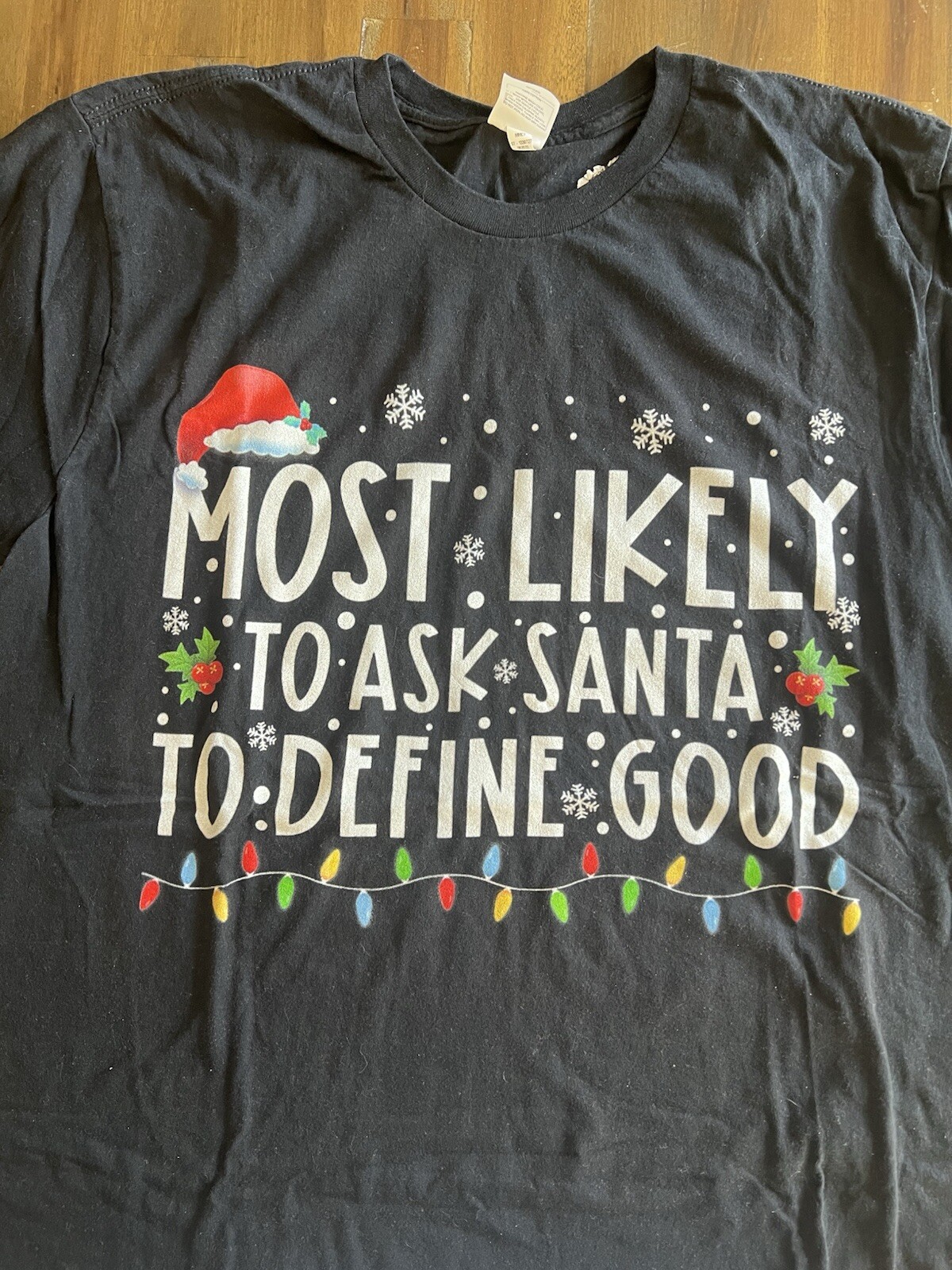 Christmas Most Likey To Ask Santa To Define Good Graphic T Shirt Size L