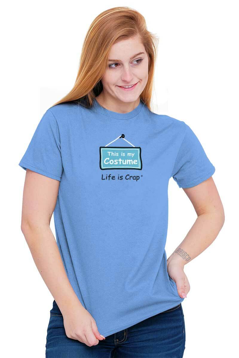 Life is Crap Halloween Costume Sarcastic Womens or Mens Crewneck T Shirt Tee