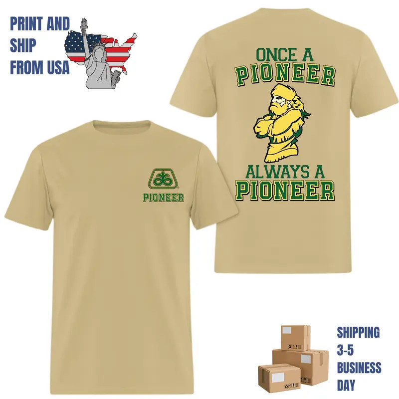 Once A Pioneer Always a Pioneer T-Shirt 100 Years Seed Corn Farmer Gift