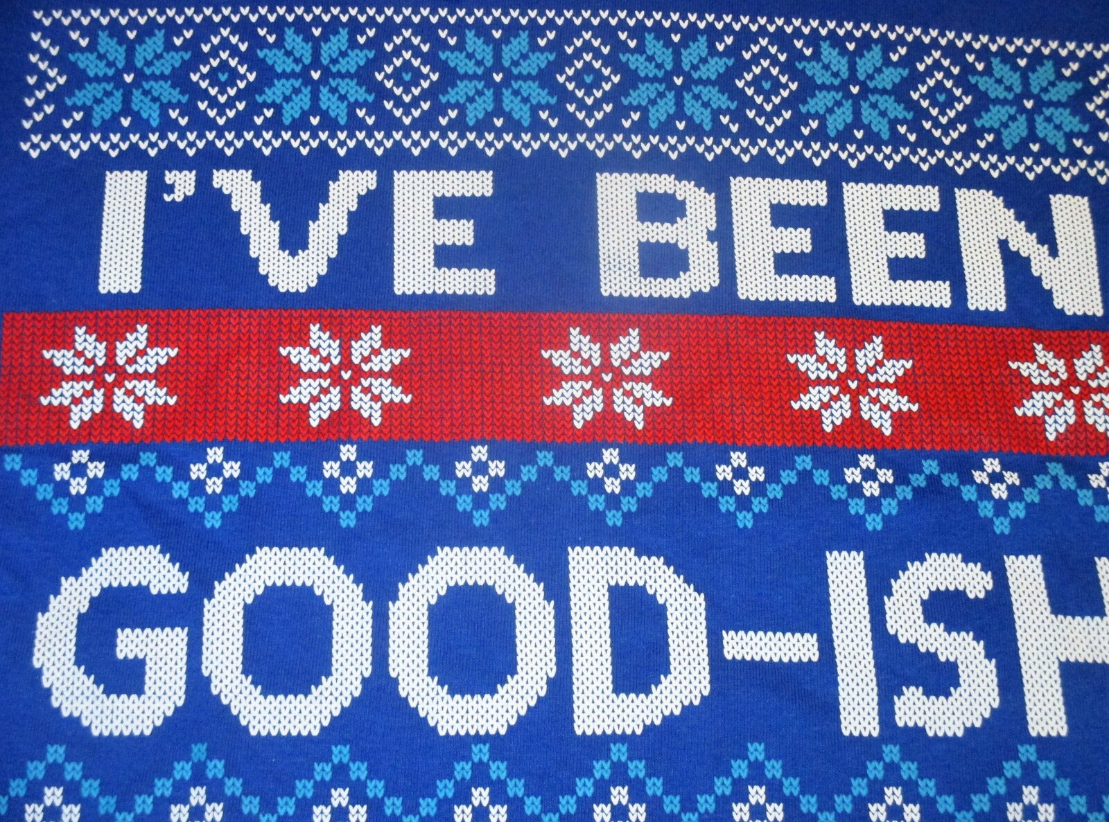 I’ve Been Good-ish All Year – UGLY CHRISTMAS SWEATER T-SHIRT, Naughty Nice Santa