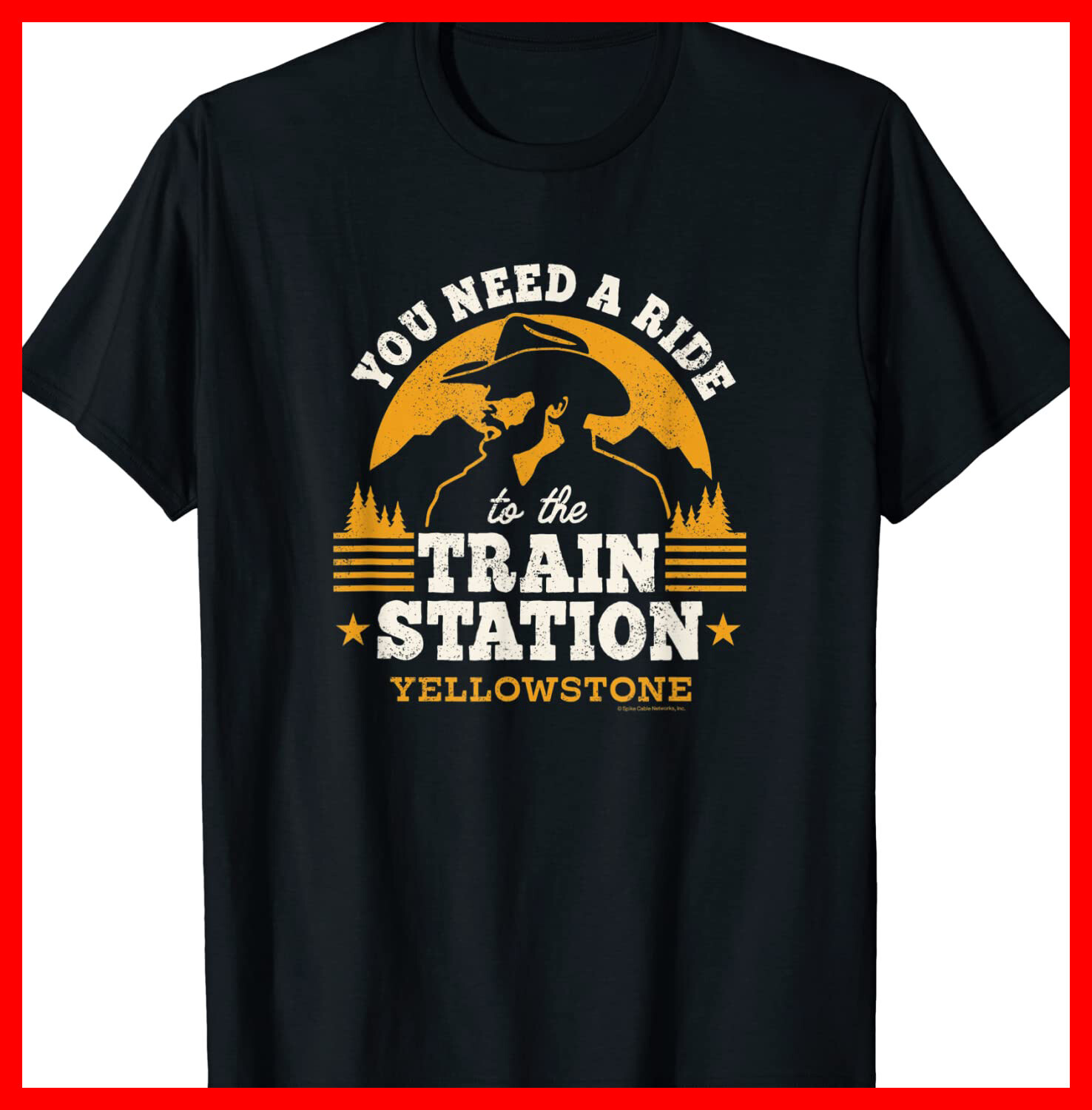 Yellowstone – You Need a Ride to the Train Station T-Shirt