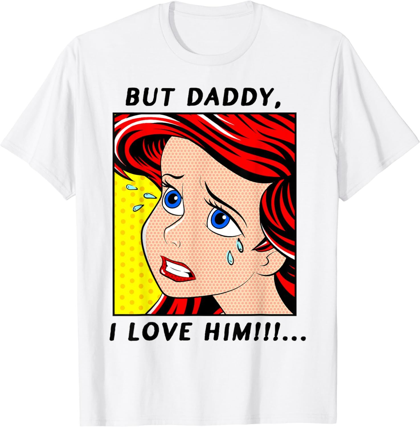 The Little Mermaid Ariel But Daddy I Love Him Comic T-Shirt, S-5XL